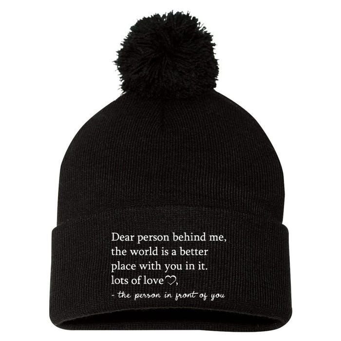 Dear Person Behind Me On Back To The Person Behind Me Pom Pom 12in Knit Beanie