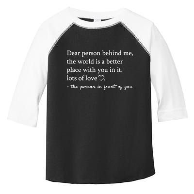 Dear Person Behind Me On Back To The Person Behind Me Toddler Fine Jersey T-Shirt