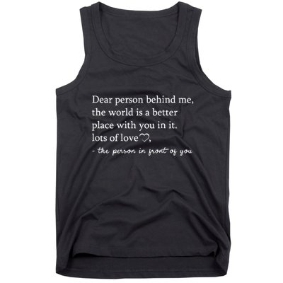 Dear Person Behind Me On Back To The Person Behind Me Tank Top