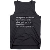 Dear Person Behind Me On Back To The Person Behind Me Tank Top