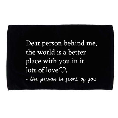 Dear Person Behind Me On Back To The Person Behind Me Microfiber Hand Towel