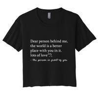 Dear Person Behind Me On Back To The Person Behind Me Crop Top