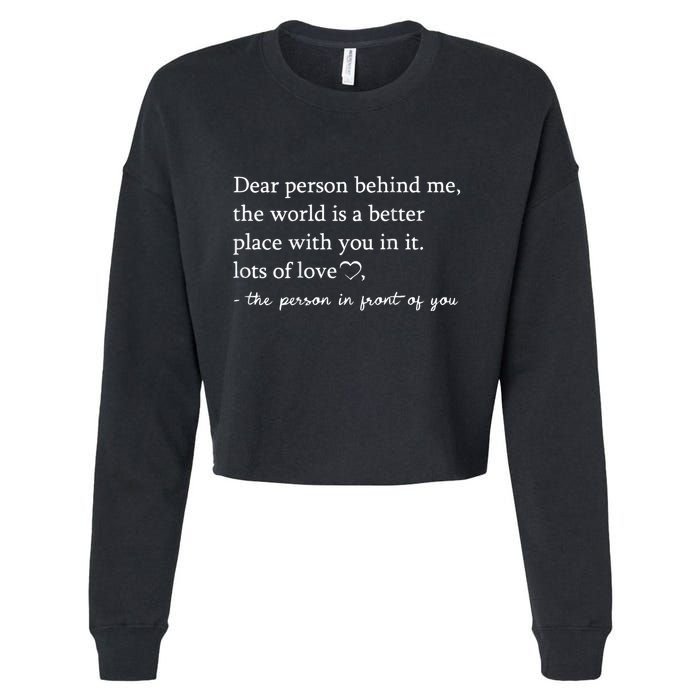Dear Person Behind Me On Back To The Person Behind Me Cropped Pullover Crew