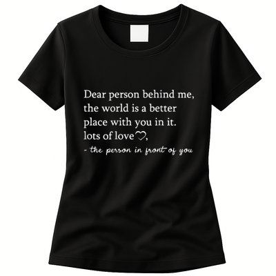 Dear Person Behind Me On Back To The Person Behind Me Womens T-Shirt