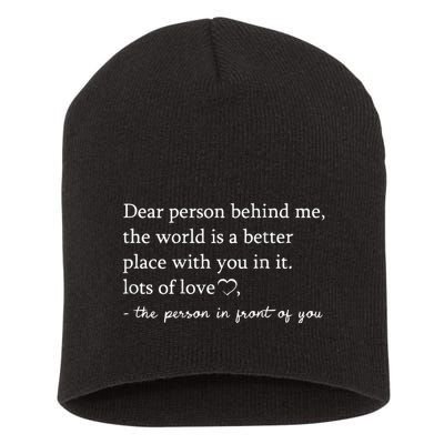 Dear Person Behind Me On Back To The Person Behind Me Short Acrylic Beanie
