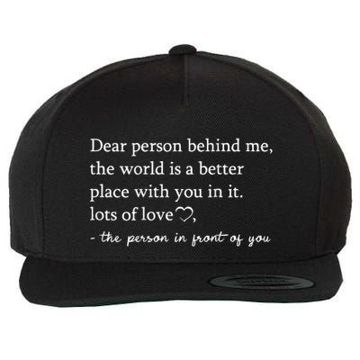 Dear Person Behind Me On Back To The Person Behind Me Wool Snapback Cap