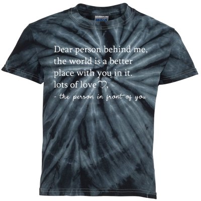 Dear Person Behind Me On Back To The Person Behind Me Kids Tie-Dye T-Shirt