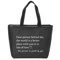 Dear Person Behind Me On Back To The Person Behind Me Zip Tote Bag