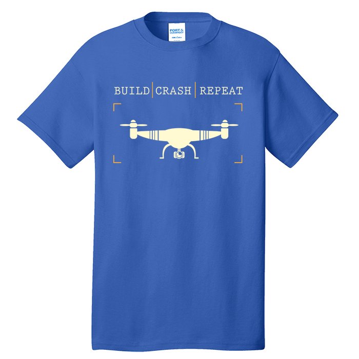 Drone Pilot Build Crash Repeat Drone Racing Gift Cute Gift Tall T-Shirt