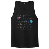 Dear Person Behind Me The World Is A Better Place With You PosiCharge Competitor Tank