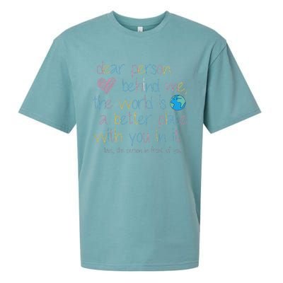 Dear Person Behind Me The World Is A Better Place With You Sueded Cloud Jersey T-Shirt