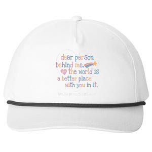 Dear Person Behind Me The World Is A Better Place With You Snapback Five-Panel Rope Hat