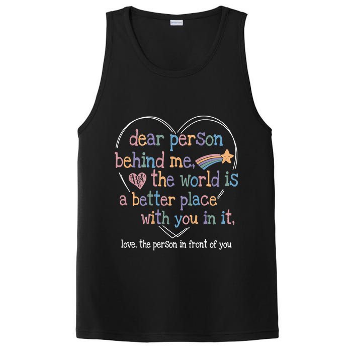 Dear Person Behind Me The World Is A Better Place With You PosiCharge Competitor Tank