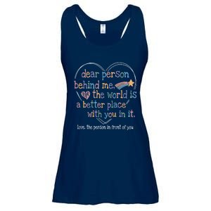 Dear Person Behind Me The World Is A Better Place With You Ladies Essential Flowy Tank