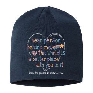 Dear Person Behind Me The World Is A Better Place With You Sustainable Beanie