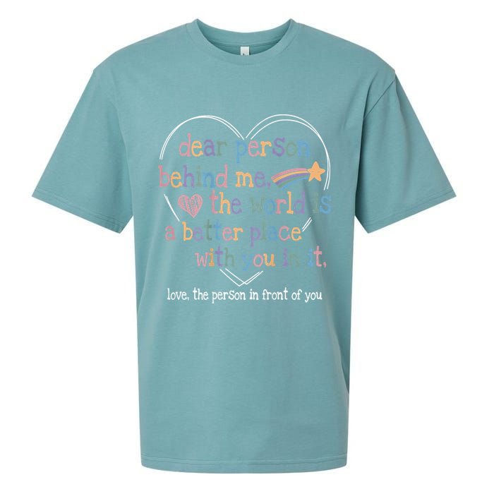 Dear Person Behind Me The World Is A Better Place With You Sueded Cloud Jersey T-Shirt