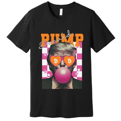 Donald Pump Bitcoin Funny Trump Pin.K Gum 2024 Crypto Premium T-Shirt