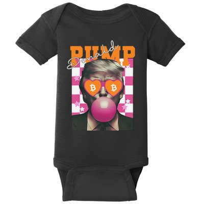 Donald Pump Bitcoin Funny Trump Pin.K Gum 2024 Crypto Baby Bodysuit