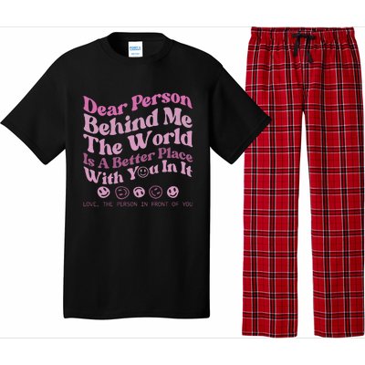 Dear Person Behind Me The World Is A Better Place Love Funny Pajama Set