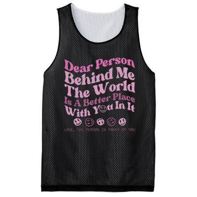 Dear Person Behind Me The World Is A Better Place Love Funny Mesh Reversible Basketball Jersey Tank