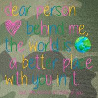 Dear Person Behind Me The World Is A Better Place With You Legacy Tie Dye Trucker Hat