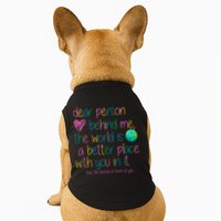 Dear Person Behind Me The World Is A Better Place With You Doggie Tank