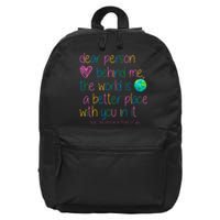 Dear Person Behind Me The World Is A Better Place With You 16 in Basic Backpack