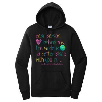 Dear Person Behind Me The World Is A Better Place With You Women's Pullover Hoodie