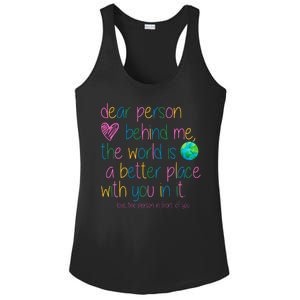 Dear Person Behind Me The World Is A Better Place With You Ladies PosiCharge Competitor Racerback Tank