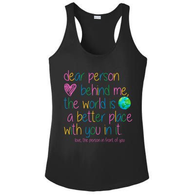 Dear Person Behind Me The World Is A Better Place With You Ladies PosiCharge Competitor Racerback Tank