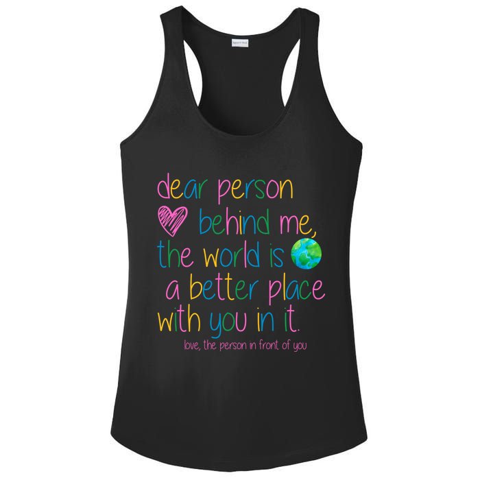 Dear Person Behind Me The World Is A Better Place With You Ladies PosiCharge Competitor Racerback Tank