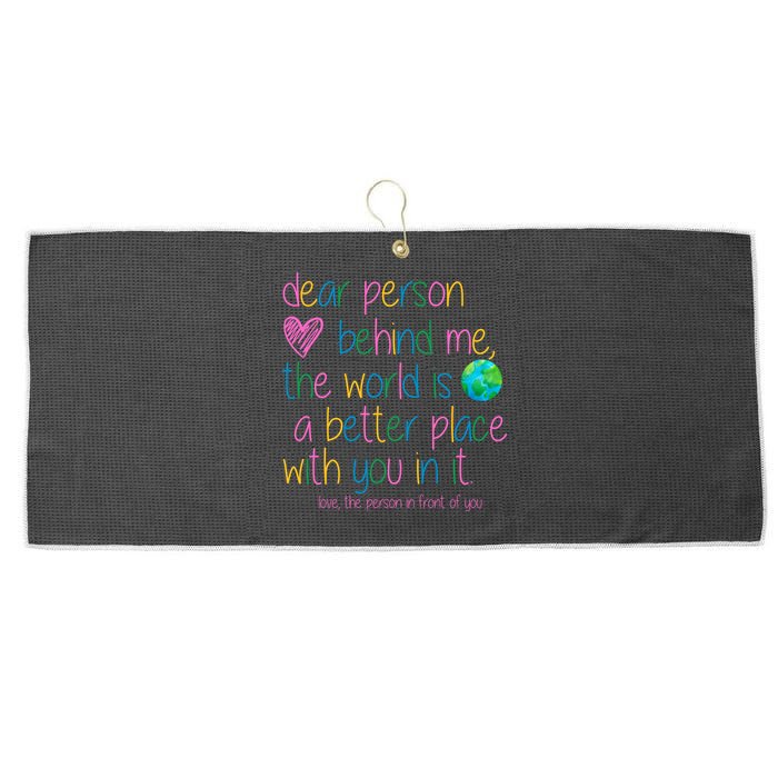 Dear Person Behind Me The World Is A Better Place With You Large Microfiber Waffle Golf Towel