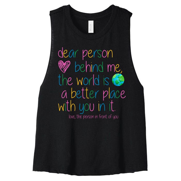 Dear Person Behind Me The World Is A Better Place With You Women's Racerback Cropped Tank