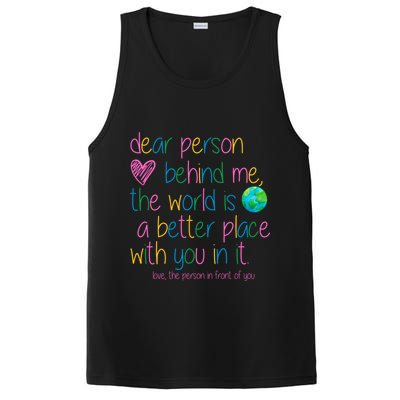 Dear Person Behind Me The World Is A Better Place With You PosiCharge Competitor Tank