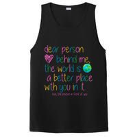 Dear Person Behind Me The World Is A Better Place With You PosiCharge Competitor Tank