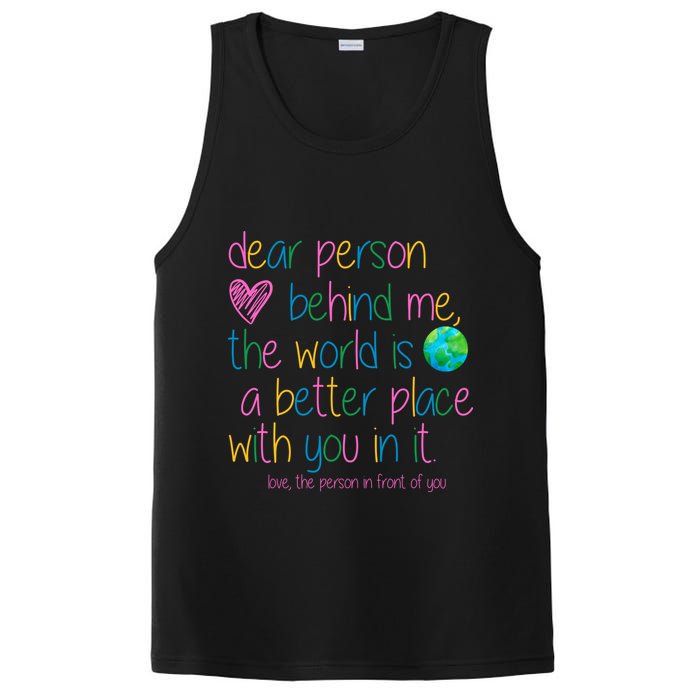 Dear Person Behind Me The World Is A Better Place With You PosiCharge Competitor Tank