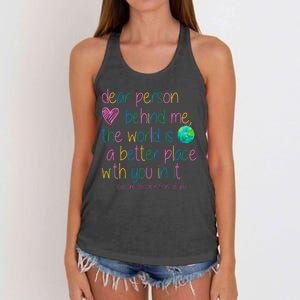 Dear Person Behind Me The World Is A Better Place With You Women's Knotted Racerback Tank