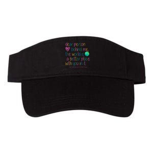 Dear Person Behind Me The World Is A Better Place With You Valucap Bio-Washed Visor