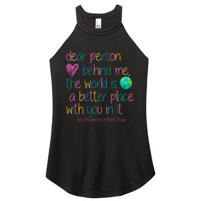 Dear Person Behind Me The World Is A Better Place With You Women's Perfect Tri Rocker Tank