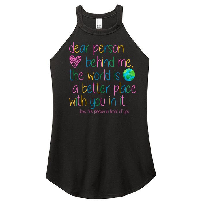 Dear Person Behind Me The World Is A Better Place With You Women's Perfect Tri Rocker Tank