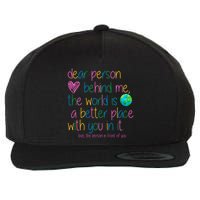 Dear Person Behind Me The World Is A Better Place With You Wool Snapback Cap