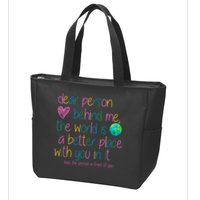 Dear Person Behind Me The World Is A Better Place With You Zip Tote Bag