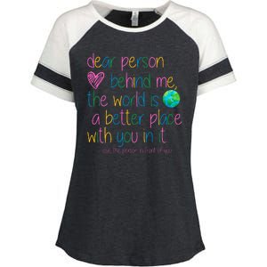 Dear Person Behind Me The World Is A Better Place With You Enza Ladies Jersey Colorblock Tee