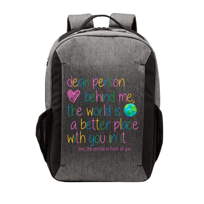 Dear Person Behind Me The World Is A Better Place With You Vector Backpack