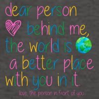 Dear Person Behind Me The World Is A Better Place With You Vector Backpack