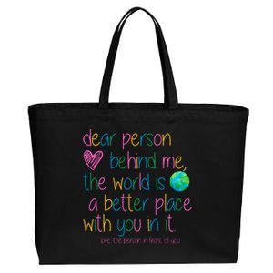 Dear Person Behind Me The World Is A Better Place With You Cotton Canvas Jumbo Tote