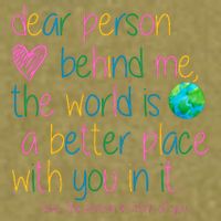 Dear Person Behind Me The World Is A Better Place With You Garment-Dyed Women's Muscle Tee