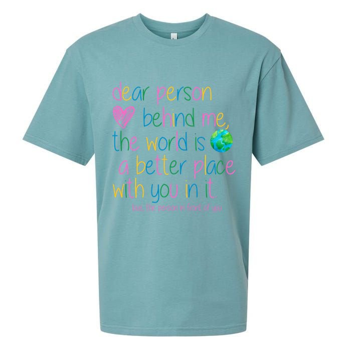 Dear Person Behind Me The World Is A Better Place With You Sueded Cloud Jersey T-Shirt