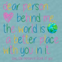 Dear Person Behind Me The World Is A Better Place With You Sueded Cloud Jersey T-Shirt