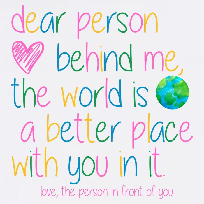 Dear Person Behind Me The World Is A Better Place With You Garment-Dyed Sweatshirt